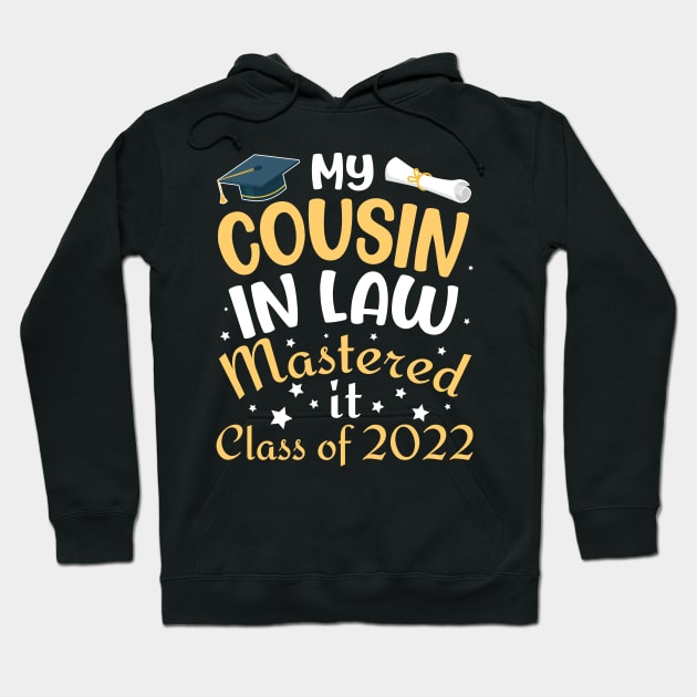 My Cousin In Law Mastered It Class Of 2022 Senior Student Hoodie by Cowan79